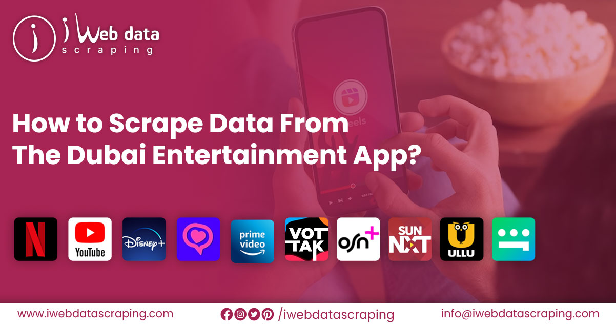 How-to-Scrape-Data-from-the-Dubai-Entertainment-App.jpg